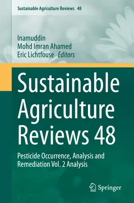 Sustainable Agriculture Reviews 48: Pesticide Occurrence, Analysis and Remediation Vol. 2 Analisi - Sustainable Agriculture Reviews 48: Pesticide Occurrence, Analysis and Remediation Vol. 2 Analysis