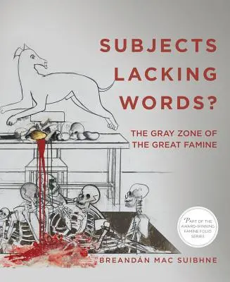 Soggetti senza parole: la zona grigia della grande carestia - Subjects Lacking Words?: The Gray Zone of the Great Famine