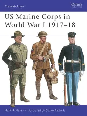 Il Corpo dei Marines degli Stati Uniti nella prima guerra mondiale 1917-18 - US Marine Corps in World War I 1917-18
