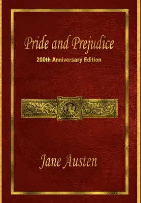Orgoglio e pregiudizio: edizione per il 200° anniversario - Pride and Prejudice: 200th Anniversary Edition