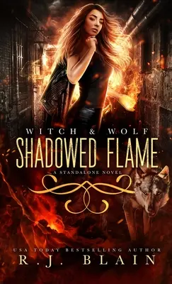 Shadowed Flame: Un romanzo standalone di Streghe e Lupi - Shadowed Flame: A Witch & Wolf Standalone Novel