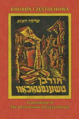 Traduzione della distruzione di Czenstochow (Cz Stochowa, Polonia) - Translation of the Destruction of Czenstochow (Cz Stochowa, Poland)