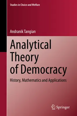 Teoria analitica della democrazia: storia, matematica e applicazioni - Analytical Theory of Democracy: History, Mathematics and Applications