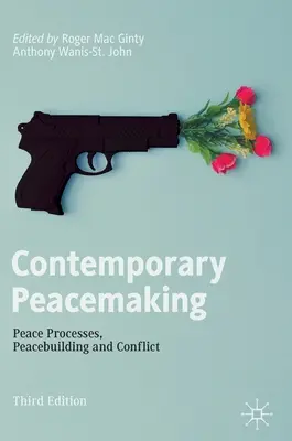 La pacificazione contemporanea: Processi di pace, costruzione della pace e conflitti - Contemporary Peacemaking: Peace Processes, Peacebuilding and Conflict