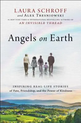 Angeli sulla terra: Storie ispirate di vita reale sul destino, l'amicizia e il potere della gentilezza - Angels on Earth: Inspiring Real-Life Stories of Fate, Friendship, and the Power of Kindness