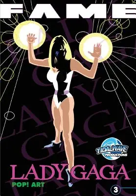 Fama: Lady Gaga #3 - Fame: Lady Gaga #3