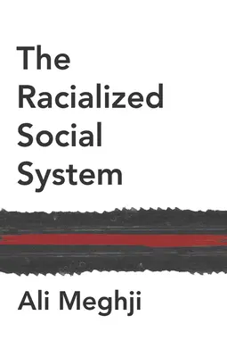 Il sistema sociale razzializzato: La teoria critica della razza come teoria sociale - The Racialized Social System: Critical Race Theory as Social Theory
