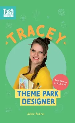 Tracey, progettista di parchi a tema: Donne reali in STEAM - Tracey, Theme Park Designer: Real Women in STEAM
