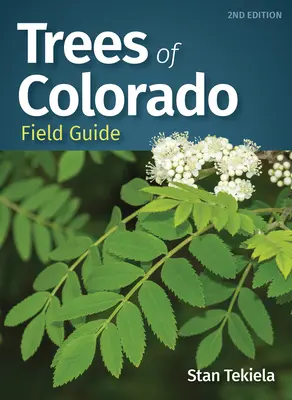 Guida agli alberi del Colorado - Trees of Colorado Field Guide