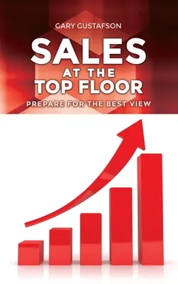Vendite all'ultimo piano: Prepararsi per la vista migliore - Sales at the Top Floor: Prepare for the Best View