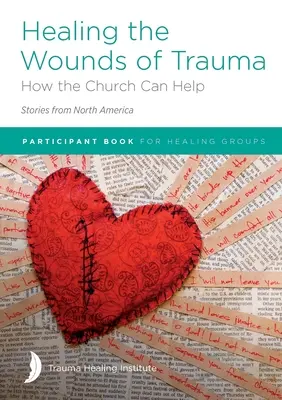 Guarire le ferite del trauma: come la Chiesa può aiutare (Storie dal Nord America) Edizione 2021 - Healing the Wounds of Trauma: How the Church Can Help (Stories from North America) 2021 edition