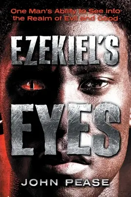 Gli occhi di Ezechiele: la capacità di un uomo di vedere nel regno del bene e del male - Ezekiel's Eyes: One Man's Ability to See into the Realm of Good and Evil