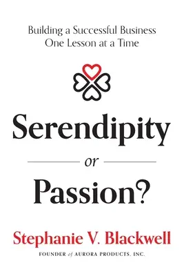 Serendipità o passione: Costruire un'attività di successo una lezione alla volta - Serendipity or Passion: Building a Successful Business One Lesson at a Time