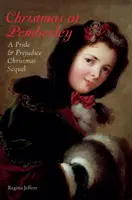 Natale a Pemberley: Un sequel di Orgoglio e pregiudizio per le vacanze - Christmas at Pemberley: A Pride and Prejudice Holiday Sequel