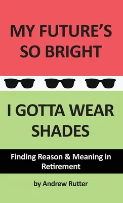 Il mio futuro è così luminoso... Devo indossare le lenti da sole - My Future's So Bright... I Gotta Wear Shades
