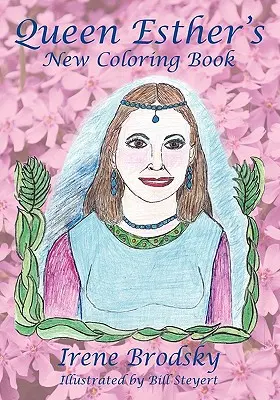 Il nuovo libro da colorare della regina Ester - Queen Esther's New Coloring Book