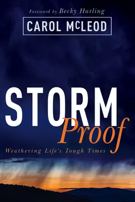 A prova di tempesta: Resistere ai momenti difficili della vita - Stormproof: Weathering Life's Tough Times