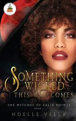 Le streghe di Salix Pointe 2: Something Wicked This Way Comes (Qualcosa di malvagio arriva) - The Witches of Salix Pointe 2: Something Wicked This Way Comes