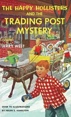 Gli Happy Hollister e il mistero del Trading Post - The Happy Hollisters and the Trading Post Mystery