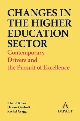 Cambiamenti nel settore dell'istruzione superiore: I fattori contemporanei e la ricerca dell'eccellenza - Changes in the Higher Education Sector: Contemporary Drivers and the Pursuit of Excellence