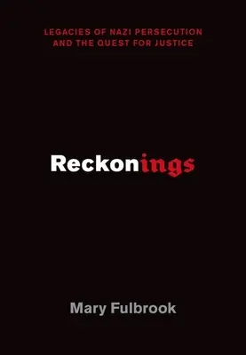 Ricognizioni: I retaggi della persecuzione nazista e la ricerca della giustizia - Reckonings: Legacies of Nazi Persecution and the Quest for Justice