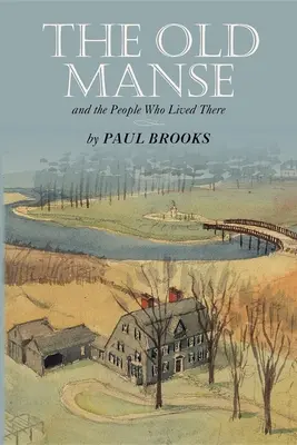 Il vecchio maniero: E le persone che l'hanno abitata - The Old Manse: And the People Who Lived There