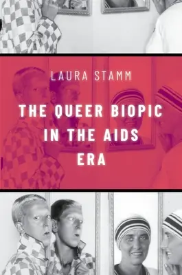 Il biopic queer nell'era dell'AIDS - The Queer Biopic in the AIDS Era