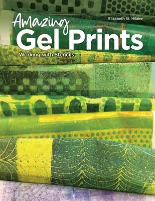 Fantastiche stampe in gel: Lavorare con gli stencil - Amazing Gel Prints: Working With Stencils