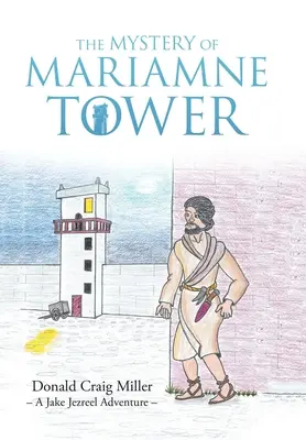 Il mistero della torre di Mariamne - The Mystery of Mariamne Tower