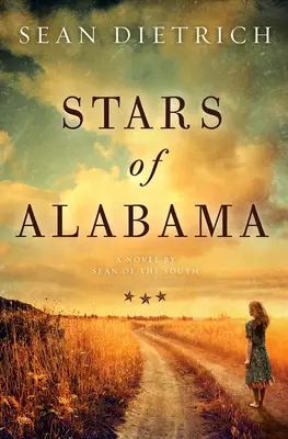 Stelle dell'Alabama: Un romanzo di Sean of the South - Stars of Alabama: A Novel by Sean of the South