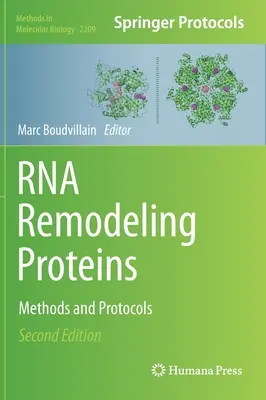Proteine rimodellanti l'RNA: Metodi e protocolli - RNA Remodeling Proteins: Methods and Protocols