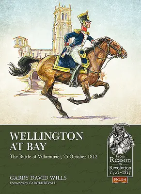 Wellington alla baia: La battaglia di Villamuriel, 25 ottobre 1812 - Wellington at Bay: The Battle of Villamuriel, 25 October 1812