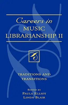 Carriere nella biblioteconomia musicale II: Tradizioni e transizioni - Careers in Music Librarianship II: Traditions and Transitions