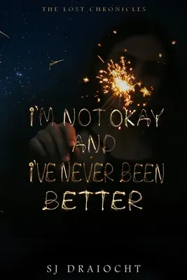 Non sto bene e non sono mai stato meglio - I'm Not Okay And I've Never Been Better