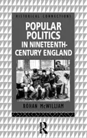 La politica popolare nell'Inghilterra del XIX secolo - Popular Politics in Nineteenth Century England