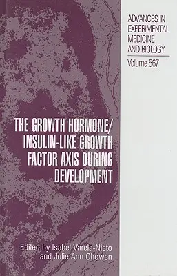L'asse ormone della crescita/fattore di crescita simile all'insulina durante lo sviluppo - The Growth Hormone/Insulin-Like Growth Factor Axis During Development