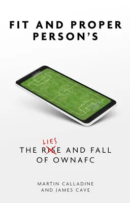 Persone idonee e corrette: Le bugie e la caduta dell'Owna FC - Fit and Proper Persons: The Lies and Fall of Owna FC