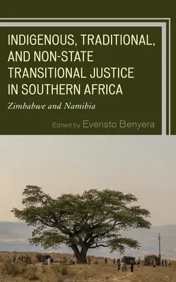 Giustizia di transizione indigena, tradizionale e non statale in Africa meridionale: Zimbabwe e Namibia - Indigenous, Traditional, and Non-State Transitional Justice in Southern Africa: Zimbabwe and Namibia