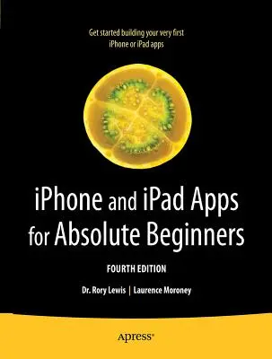 Applicazioni per iPhone e iPad per principianti assoluti - iPhone and iPad Apps for Absolute Beginners