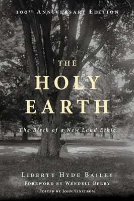 La Terra Santa: La nascita di una nuova etica della terra - The Holy Earth: The Birth of a New Land Ethic