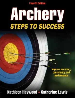Tiro con l'arco: Passi per il successo - Archery: Steps to Success