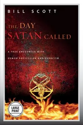 Il giorno in cui Satana chiamò: Un vero incontro con la possessione demoniaca e l'esorcismo - The Day Satan Called: A True Encounter with Demon Possession and Exorcism