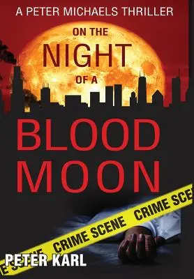 Nella notte della luna di sangue: Un thriller di Peter Michaels - On the Night of a Blood Moon: A Peter Michaels Thriller