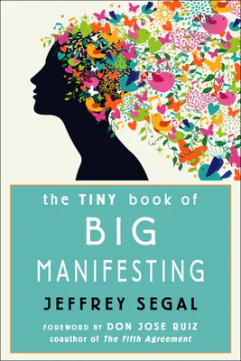 Il piccolo libro della grande manifestazione - The Tiny Book of Big Manifesting