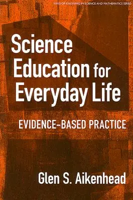 Educazione scientifica per la vita quotidiana: Pratica basata sull'evidenza - Science Education for Everyday Life: Evidence-Based Practice