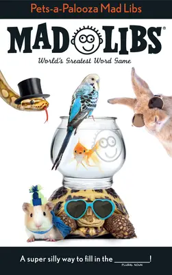 Pets-A-Palooza Mad Libs: Il più grande gioco di parole del mondo - Pets-A-Palooza Mad Libs: World's Greatest Word Game