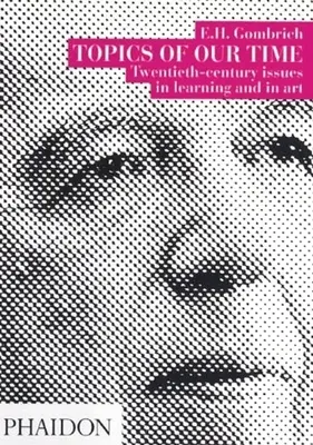 Argomenti del nostro tempo: questioni del ventesimo secolo nell'apprendimento e nell'arte - Topics of Our Time: Twentieth-century issues in learning and in art