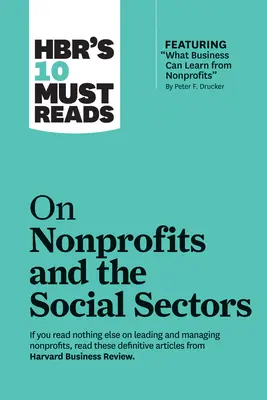 Le 10 letture obbligatorie di Hbr su Nonprofit e settori sociali - Hbr's 10 Must Reads on Nonprofits and the Social Sectors