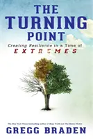 Punto di svolta - Creare resilienza in un'epoca di estremi - Turning Point - Creating Resilience in a Time of Extremes