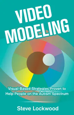 Modellazione video: Strategie basate sulla vista per aiutare le persone nello spettro autistico - Video Modeling: Visual-Based Strategies to Help People on the Autism Spectrum